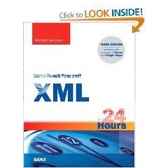 Sams Teach Yourself XML in 24 Hours, Complete Starter Kit Sams Teach Yourself XML in 24 Hours, Complete Starter Kit
