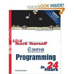 Sams Teach Yourself Game Programming in 24 Hours Sams Teach Yourself Game Programming in 24 Hours