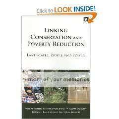Linking Conservation and Poverty Reduction: Landscapes, People and Power Linking Conservation and Poverty Reduction: Landscapes, People and Power