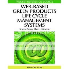  Web-Based Green Products Life Cycle Management Systems: Reverse Supply Chain Utilization